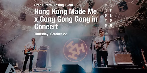 Hong Kong Made Me X Gong Gong Gong In Concert