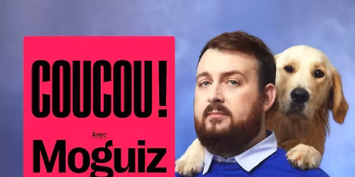 COMPLET \/ Moguiz \u00e0 Nantes \u2022 en spectacle le 10 avril 2026 \u2022 La Cit\u00e9 des Congr\u00e8s