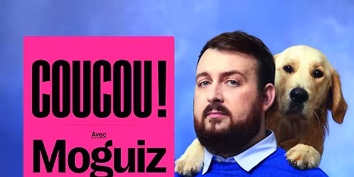 COMPLET \/ Moguiz \u00e0 Nantes \u2022 en spectacle le 10 avril 2026 \u2022 La Cit\u00e9 des Congr\u00e8s