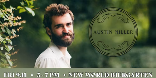 Austin Miller @ New World Biergarten 9\/11\/2026