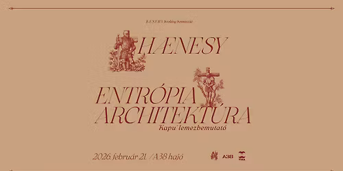 H\u00e6nesy \u00d7 Entr\u00f3pia Architekt\u00fara [lemezbemutat\u00f3]