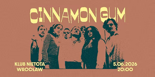 CINNAMON GUM | Nietota, Wroc\u0142aw