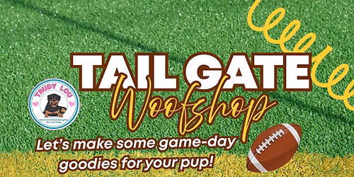 TAIL GATE WOOFSHOP! \ud83d\udc3e\ud83c\udfc8
