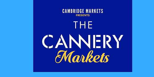 The Cannery Markets - the first weekend every month 