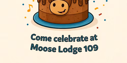 Moosic @Moose 109, Johnny Smooth Duo 150th Show. Come celebrate !