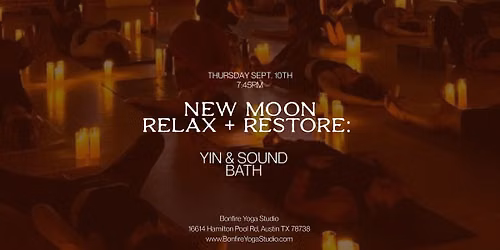 New Moon Relax + Restore: Yin & Sound Bath
