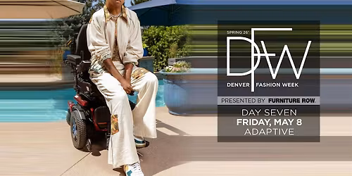 DFW Day 7: ADAPTIVE Spring '26 Presented by Furniture Row