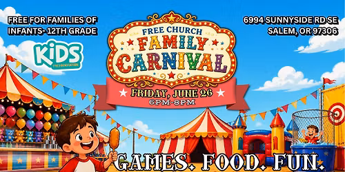 FAMILY CARNIVAL @ FREE CHURCH- Free for Families with Children Infants- 12th Grade!