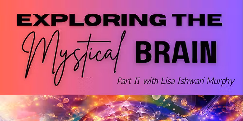 Exploring the Mystical Brain
