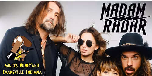 MADAM RADAR  at Mojo's BoneYard on Saturday, June 20th!
