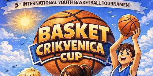BASKET CRIKVENICA CUP 2026