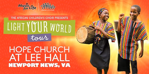 The African Children's Choir "Light Your World" Tour \u2014 Newport News, VA