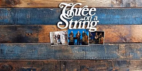 Three On A String In Concert