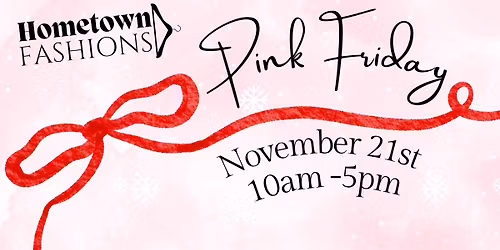 \ud83c\udf80\ud83e\ude77  Pink Friday at Hometown Fashions!  \ud83e\ude77\ud83c\udf80