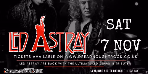 20th Anniversary of LED ASTRAY with a night of LED ZEPPELIN at Dreadnoughtrock Bathgate