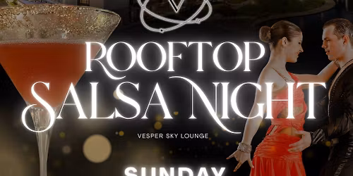 Rooftop Salsa Night at Vesper Sky Lounge!\ud83d\udd25