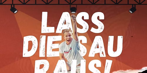 Dir Calzinger Show - Lass die Sau raus!