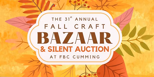 Fall Craft Bazaar & Silent Auction at FBC Cumming