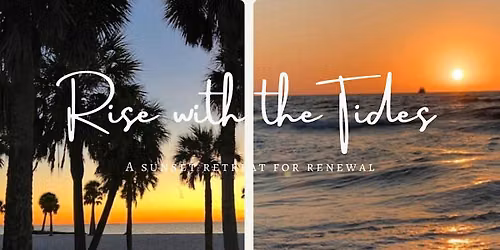 Rise with the Tides: A Sunset Renewal Retreat