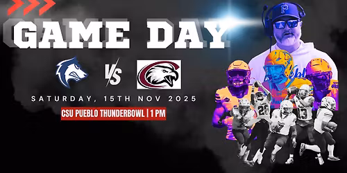 \ud83c\udfc8 CSU Pueblo Football Senior & Veterans Day Game!