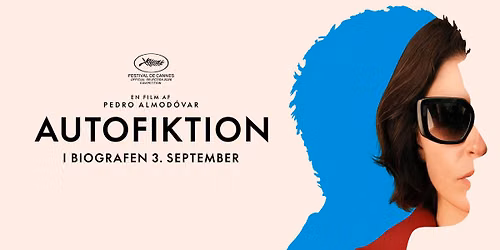 Se Almod\u00f3vars nye film AUTOFIKTION f\u00f8r alle andre!