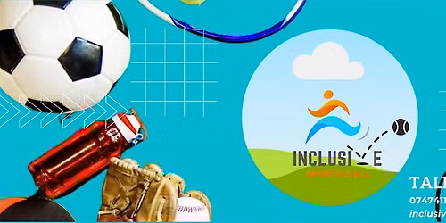 Inclusive Sports 4 All - SEND Expertise - Monday & Wednesday Sessions