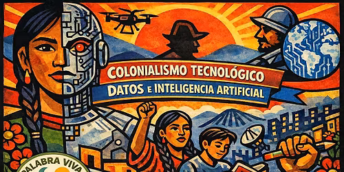 Colonialismo Tecnol\u00f3gico, Datos, e Inteligencia Artificial