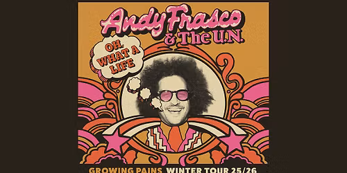 Andy Frasco & The U.N. \u2013 Growing Pains Tour w\/ Lonesome Joy