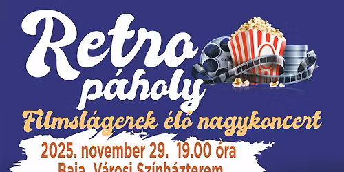 Retro Páholy - Filmslágerek élő nagykoncert Baján