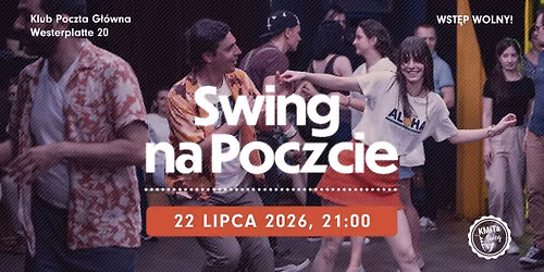 \ud83c\udf34 Swingowa pota\u0144c\u00f3wka na Poczcie \ud83c\udf34 | 22.07