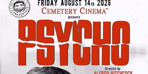 Cemetery Cinema\u2122 : Psycho (1960)