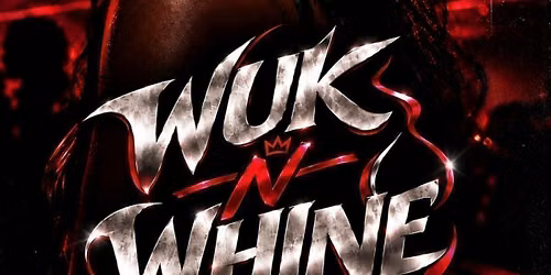 WUK N\u2019 WHINE \ud83d\udd25 | Dancehall \u2022 R&B \u2022 Afrobeats \u2022 Hip-Hop