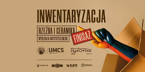 INWENTARYZACJA | Rze\u017aba i Ceramika UMCS | FINISA\u017b + OPROWADZANIE KURATORSKIE