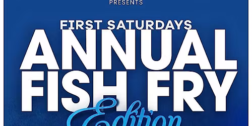 Alpha Sigma First Saturday Fish Fry Fundraiser