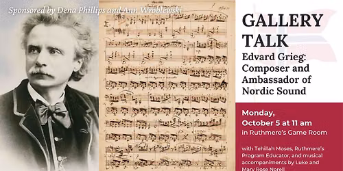 Gallery Talk - Edvard Grieg: Composer and Ambassador of Nordic Sound