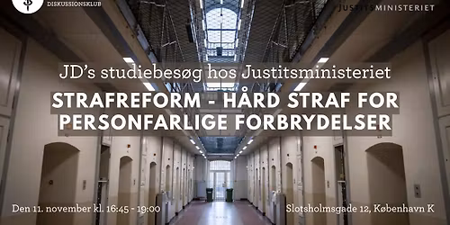 JD's studiebes\u00f8g hos Justitsministeriet: Strafreform - h\u00e5rd straf for personfarlige forbrydelser