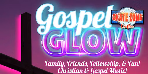 Gospel Glow Skate Night!