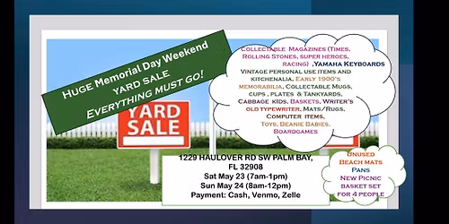 Yard Sale Palm Bay Memorial Weekend. Everything Must Go!