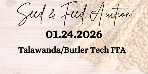 2026 Seed and Feed Auction - Talawanda\/Butler Tech FFA