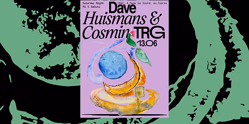 PW x DeDans \u2022 Dave Huismans (2562, A Made Up Sound, ex_libris), Cosmin TRG