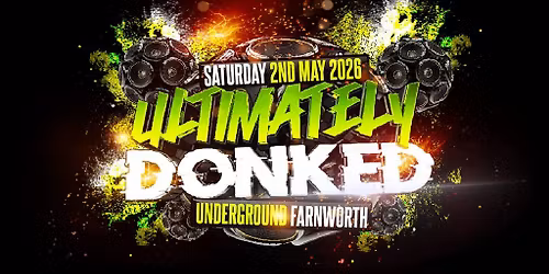 Ultimately Donked @ Underground 2nd May