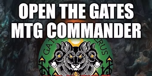 Open The Gates - Commander Tournament