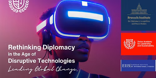 Rethinking Diplomacy in the age of Disruptive Technologies