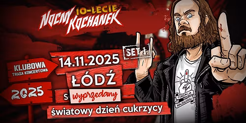 BILETY WYPRZEDANE - NOCNY KOCHANEK - 10LECIE | \u0141\u00d3D\u0179 | SCENOGRAFIA - DZIE\u0143 1 [SET KONCERTOWY #1] 
