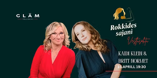 15.04 "Rokkides sajani" Kaidi Klein & Britt Normet I GL\u00c4M