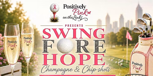 Swing Fore Hope \u2022 Champagne & Chip Shots
