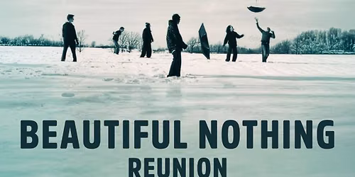 Beautiful Nothing Reunion at Mills Hardware