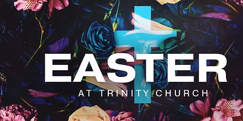 Easter at Trinity Church Sugar Land