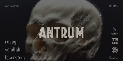 ANTRUM: RAR\u00d3G, SENDLAK, L\u00c4SERSTEIN