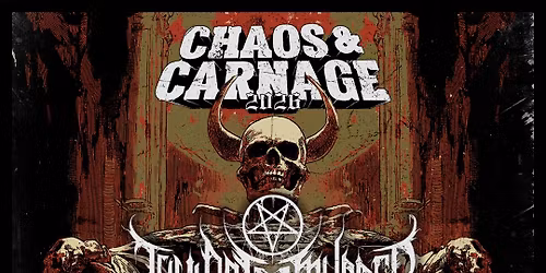 CHAOS & CARNAGE 2026 w\/ THY ART IS MURDER, CARNIFX, BODYSNATCHER - ROSELAND THEATER - PORTLAND, OR